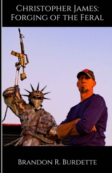 Paperback Christopher James: Forging of the Feral Book