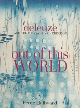 Paperback Out of This World: Deleuze and the Philosophy of Creation Book