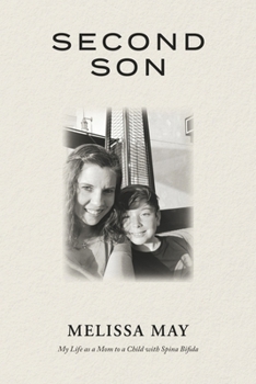 Second Son: My Life as a Mom to a Child with Spina Bifida
