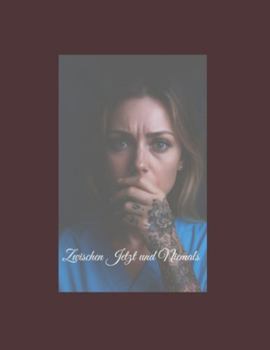 Paperback "Zwischen Jetzt und Niemals" [German] Book
