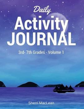 Paperback Daily Activity Journal 3rd-7th Grade: 70 Daily Writing Prompts, 70 Fun Activities, Integrated Grammar Drills Book