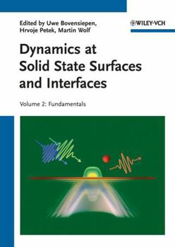 Hardcover Dynamics at Solid State Surfaces and Interfaces, Volume 2: Fundamentals Book