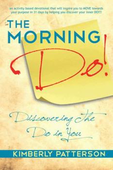Paperback The Morning Do!: Discovering the Do in You Book