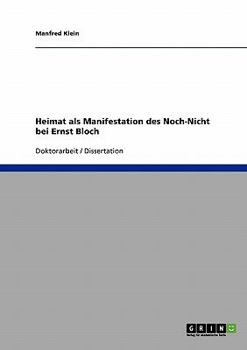 Paperback Heimat als Manifestation des Noch-Nicht bei Ernst Bloch [German] Book