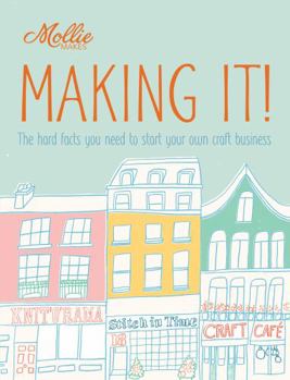 Paperback Mollie Makes: Making It! Book