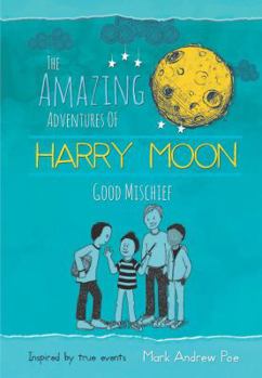 Hardcover Harry Moon Good Mischief Book