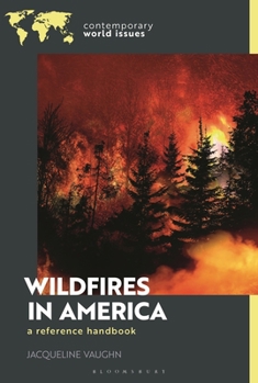 Wildfires in America : A Reference Handbook