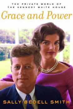 Hardcover Grace and Power: The Private World of the Kennedy White House Book