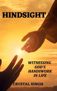 Paperback Hindsight: Witnessing God's Handiwork In Life Book
