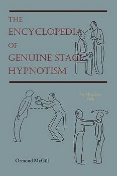 Paperback The Encyclopedia of Genuine Stage Hypnotism: For Magicians Only Book