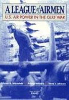 Paperback A League of Airmen: U.S. Air Power in the Gulf War Book
