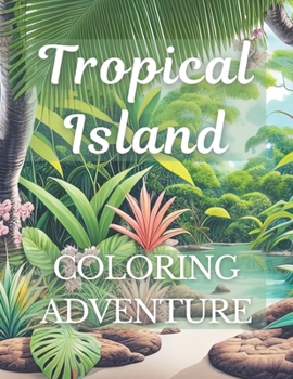 Paperback A Tropical Island: Coloring Adventure [Italian] Book