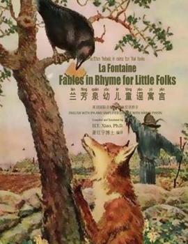 La Fontaine: Fables in Rhymes for Little Folks (Simplified Chinese) : 10 Hanyu Pinyin with IPA Paperback B&W
