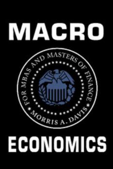 Hardcover Macroeconomics for MBAs and Masters of Finance Book