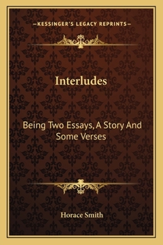 Interludes being Two Essays a Story and Some Verses