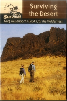 Paperback Surviving the Desert: Greg Davenport's Books for the Wilderness Book