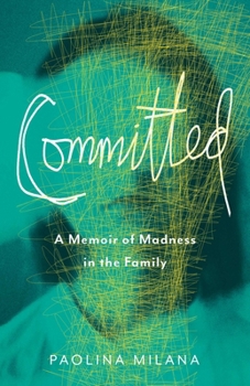 Paperback Committed: A Memoir of Madness in the Family Book