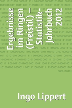 Paperback Ergebnisse im Ringen (Freistil) - Statistik-Jahrbuch 2012 [German] Book