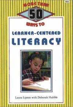 Paperback More Than 50 Ways to Learner-Centered Literacy Book
