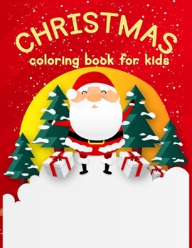 Paperback Christmas Coloring Book For Kids: Christmas Coloring Book For Kids 50 Pages 8.5"x 11" Book