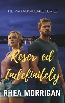 Paperback Reserved Indefinitely: The Watauga Lake Series Book 1 Book