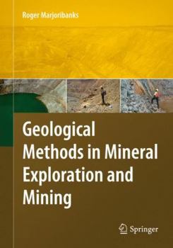 Hardcover Geological Methods in Mineral Exploration and Mining Book
