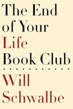 Hardcover The End of Your Life Book Club Book