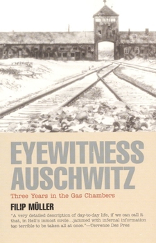 Paperback Eyewitness Auschwitz: Three Years in the Gas Chambers Book