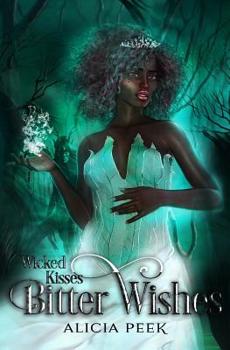 Paperback Wicked Kisses, Bitter Wishes Book