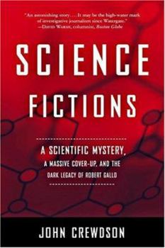 Paperback Science Fictions: A Scientific Mystery, a Massive Cover-up and the Dark Legacy of Robert Gallo Book