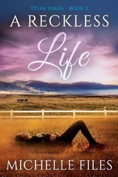 A Reckless Life - Book #2 of the Tyler series