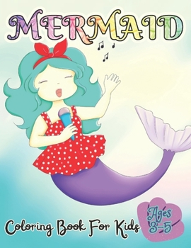 Paperback Mermaid Coloring Book For Kids Ages 3-5: 50 Unique And Cute Coloring Pages For Girls Activity Book For Children Book