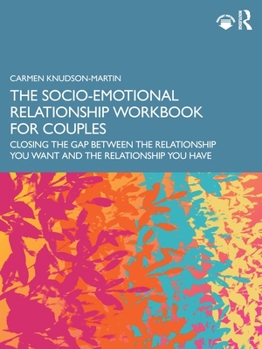 Paperback The Socio-Emotional Relationship Workbook for Couples: Closing the Gap Between the Relationship You Want and the Relationship You Have Book