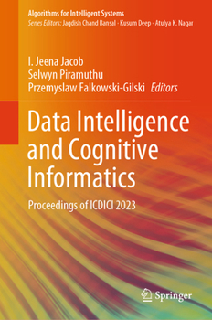 Hardcover Data Intelligence and Cognitive Informatics: Proceedings of ICDICI 2023 Book