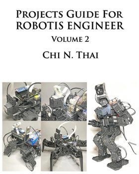 Paperback Projects Guide For ROBOTIS ENGINEER: Volume 2 Book