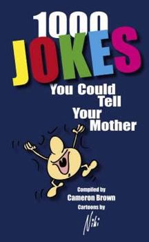 Hardcover 1000 Jokes You Could Tell Your Mother Book