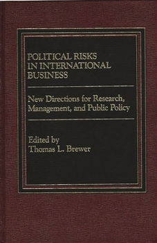Hardcover Political Risks in International Business: New Directions for Research, Management, and Public Policy Book