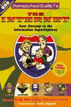 Paperback Homeschool Guide to the Internet: Your Onramp to the Information Superhighway Book