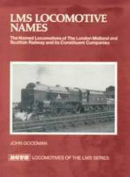 Hardcover LMS Locomotive Names (The Named Locomotives of the London Midland & Scottish Rwy & Its Constituent Companies) [German] Book