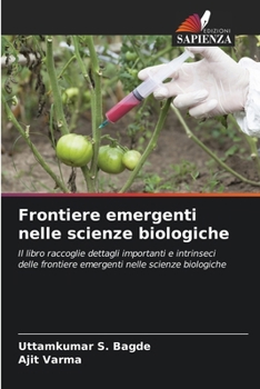 Frontiere emergenti nelle scienze biologiche (Italian Edition)