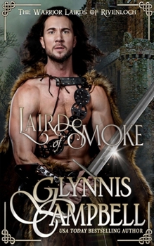 Laird of Smoke (The Warrior Lairds of Rivenloch) - Book #3 of the Warrior Lairds of Rivenloch