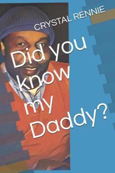 Paperback Did you know my Daddy? Book