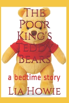 Paperback The Poor King's Teddy Bears: a bedtime story Book