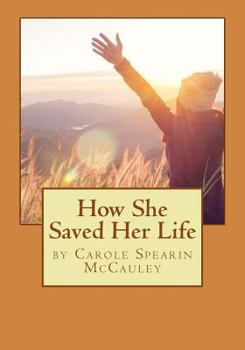 Paperback How She Saved Her Life Book