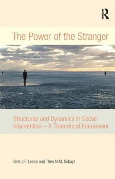 Hardcover The Power of the Stranger: Structures and Dynamics in Social Intervention - A Theoretical Framework Book