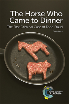 Paperback Horse Who Came to Dinner: The First Criminal Case of Food Fraud Book