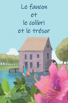 Paperback Le faucon et le colibri et le trésor [French] Book