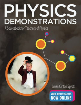 Hardcover Physics Demonstrations: A Sourcebook for Teachers of Physics Book