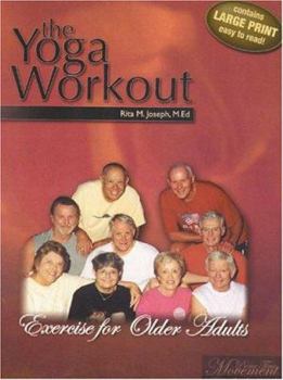 Paperback The Yoga Workout: Honoring Exercise For Older Adults Book