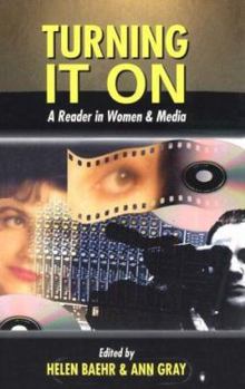 Paperback Turning It on: A Reader in Women & Media Book